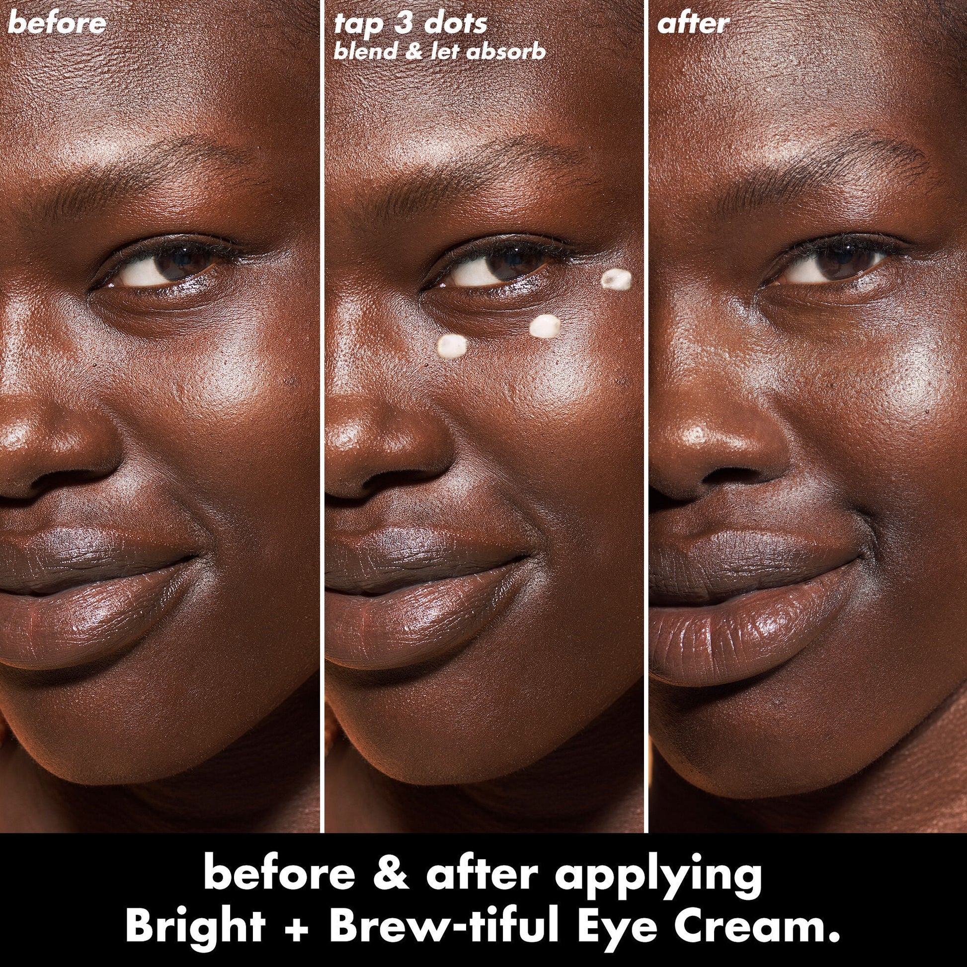 bright-brew-tiful-eye-cream-n5 0226_BBEC_Eye_BA_Triptych_20_1_e8728840-d18a-462b-a0b4-64798d282492.jpg