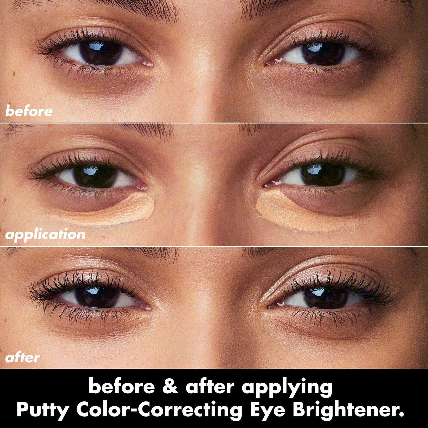 putty-color-correcting-eye-brightener-s6 0426_EDU_PuttyColorCorrectingEyeBrightener_BA_dcb4dc5f-7cb2-49db-8516-e40e9308d2af.jpg