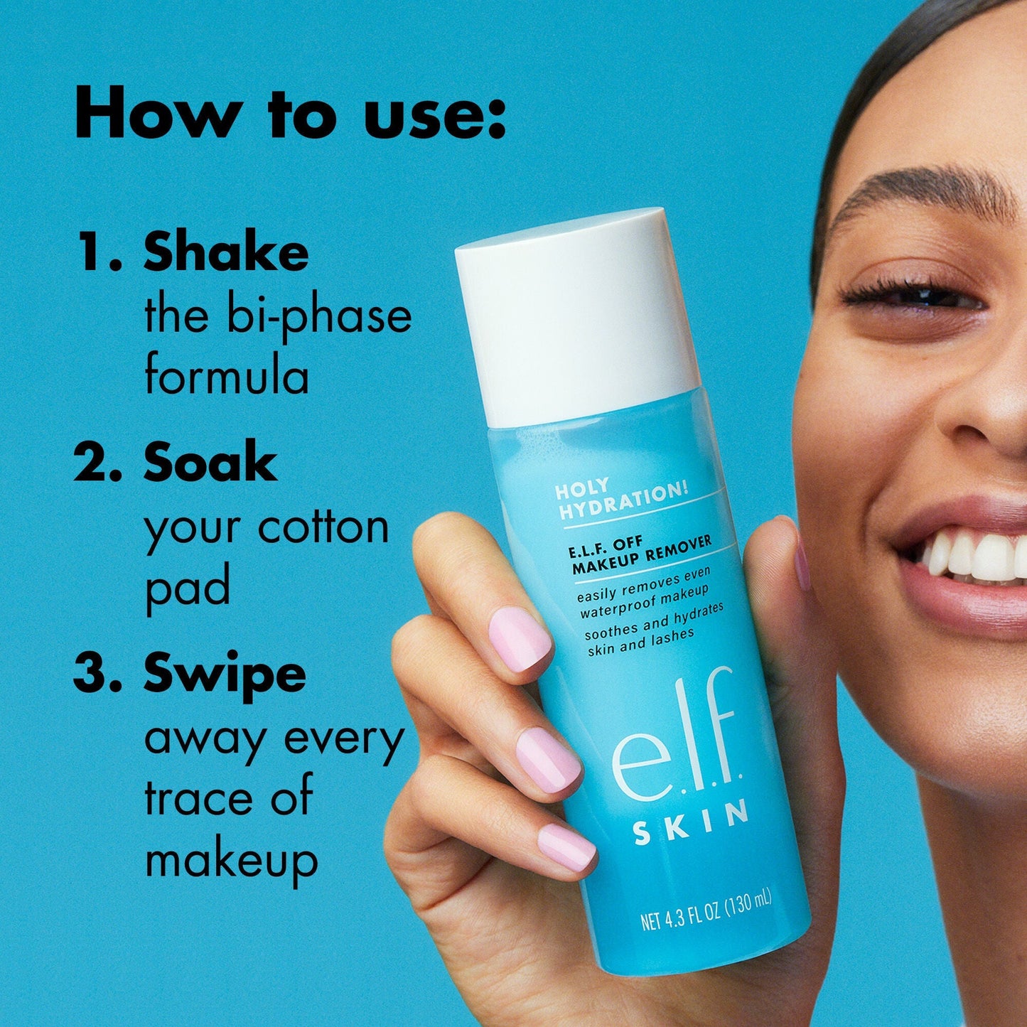 holy-hydration-e-l-f-off-makeup-remover-n1 0523_EDUCATION_NEWARRIVALS_EYE_MAKEUP_REMOVER_HOWTOUSE.jpg
